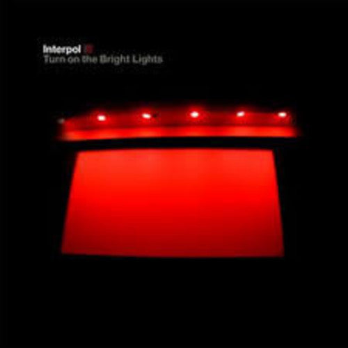 Interpol: Turn on the Bright Lights
