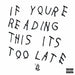 Drake: If You're Reading This It's Too Late