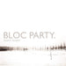 Bloc Party: Silent Alarm